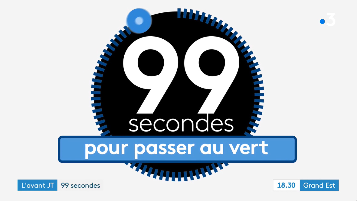 Reportage télévisé « 99 secondes pour passer au vert »
